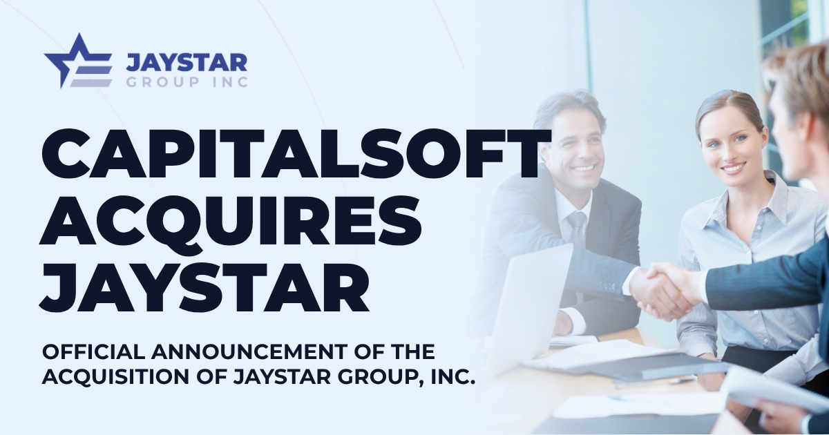 CapitalSoft acquisition of JayStar Group, Inc. official announcement featuring JayStar Group branding and a business handshake.